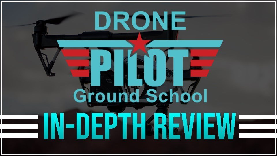 Drone Pilot Ground School Review Best FAA Training Program of 2018