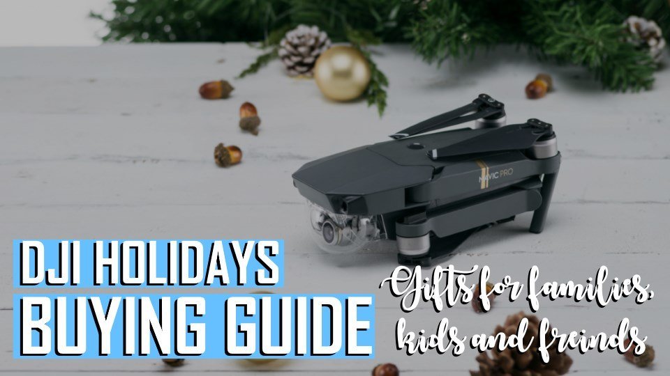 DJI Holidays Buying Guide Gifts for Families, Kids and Friends