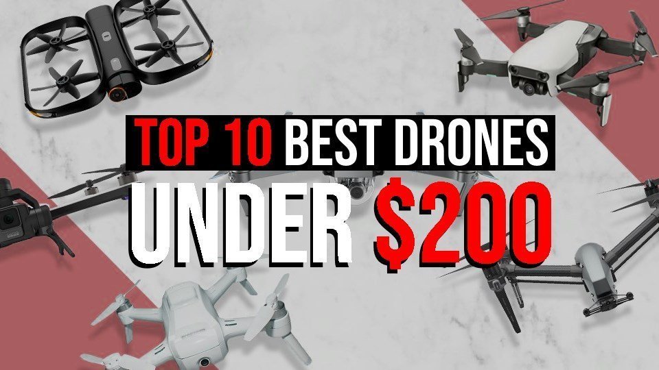 Top 10 Best Drones Under 200 The Ultimate Guide for Beginners