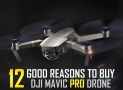 12 Amazing Reasons To Buy DJI Mavic Pro Drone