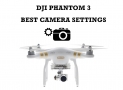Best Phantom 3 Standard Camera Settings