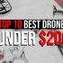 Top 10 Best Drones Under 100 For Beginners and Kids Buyers’ Guide